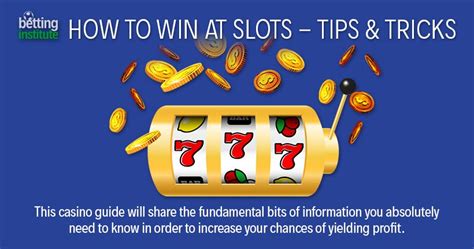How to Win at Slots: 12 Tips and Tricks for increase your.